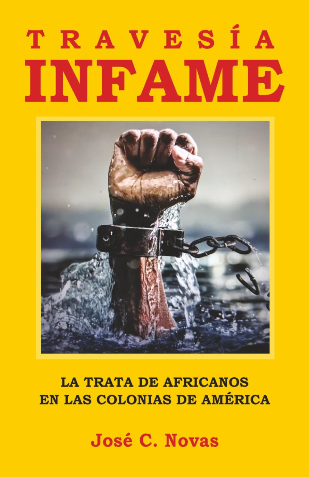 Portada de TRAVESÍA INFAME: LA TRATA DE AFRICANOS EN LAS COLONIAS DE AMÉRICA